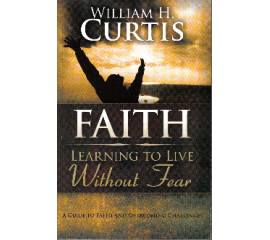 Faith: Learning to Live Without Fear